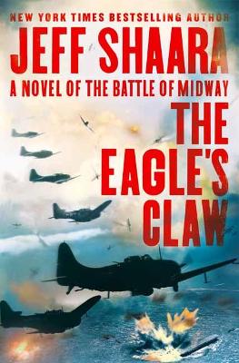 The Eagle's Claw: A Novel of the Battle of Midway book