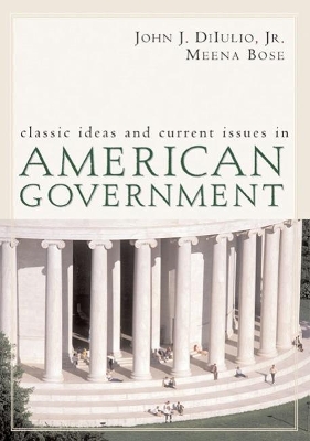 Classic Ideas and Current Issues in American Government book