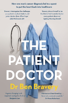 The Patient Doctor: How one man's cancer diagnosis led to a quest to put the heart back into healthcare book