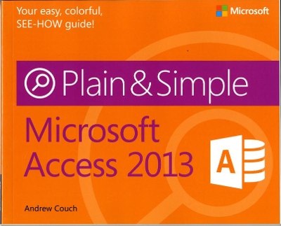 Microsoft Access 2013 Plain & Simple book