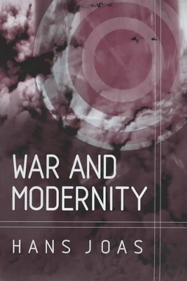 War and Modernity: Studies in the History of Vilolence in the 20th Century book