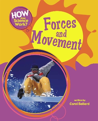 How Does Science Work?: Forces and Movement book