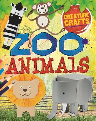 Creature Crafts: Zoo Animals book