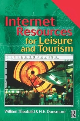 Internet Resources for Leisure and Tourism by William Theobald