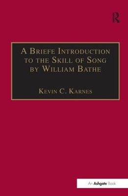 A Briefe Introduction to the Skill of Song by William Bathe book