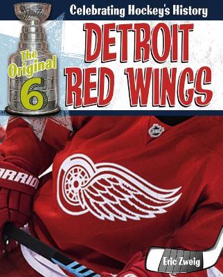 Detroit Red Wings by Eric Zweig