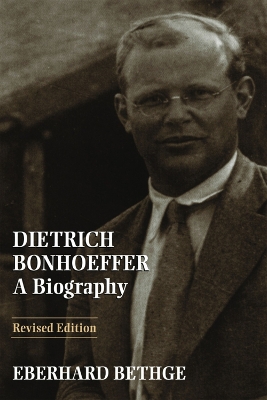 Dietrich Bonhoeffer: A Biography book