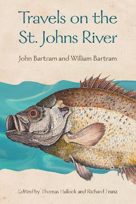 The Travels on the St. Johns River by William Bartram