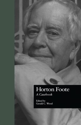 Horton Foote: A Casebook book