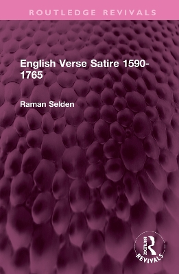 English Verse Satire 1590-1765 by Raman Selden
