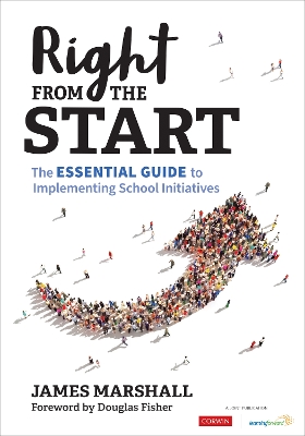 Right From the Start: The Essential Guide to Implementing School Initiatives book