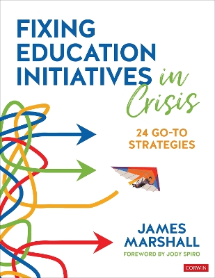 Fixing Education Initiatives in Crisis: 24 Go-to Strategies book