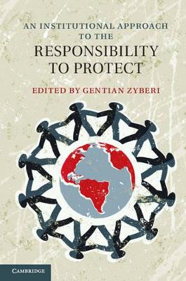 Institutional Approach to the Responsibility to Protect book