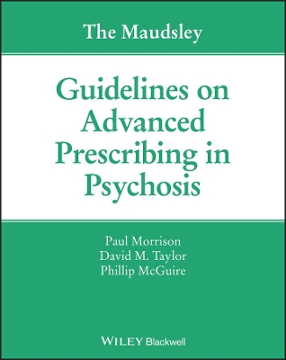 The Maudsley Guidelines on Advanced Prescribing in Psychosis book