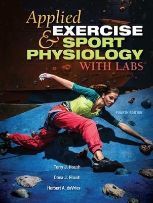 Applied Exercise and Sport Physiology, With Labs by Terry Housh