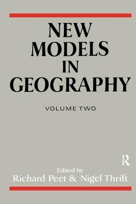 New Models in Geography - Vol 2 by Richard Peet