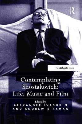 Contemplating Shostakovich: Life, Music and Film book