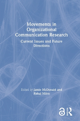 Movements in Organizational Communication Research: Current Issues and Future Directions book