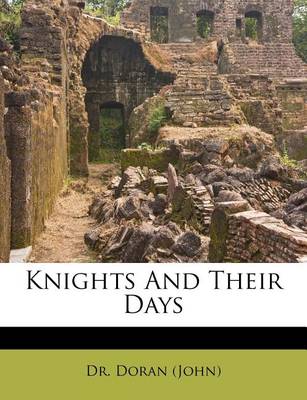 Knights and Their Days book