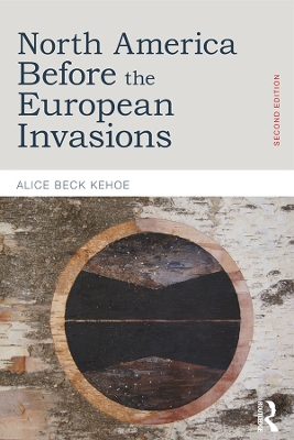North America before the European Invasions by Alice Beck Kehoe