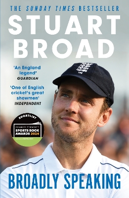 Stuart Broad: Broadly Speaking: THE INSTANT SUNDAY TIMES BESTSELLER by Stuart Broad