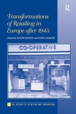 Transformations of Retailing in Europe after 1945 book