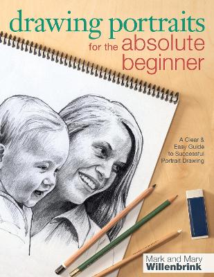 Drawing Portraits for the Absolute Beginner book