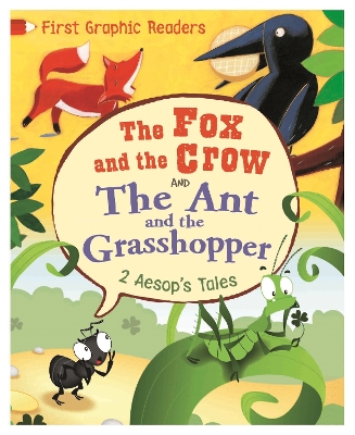 First Graphic Readers: Aesop: the Ant and the Grasshopper & the Fox and the Crow book