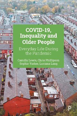 COVID-19, Inequality and Older People: Everyday Life during the Pandemic book