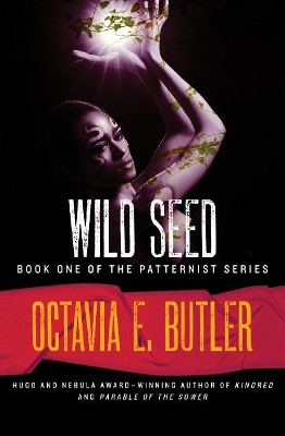 Wild Seed by Octavia E Butler