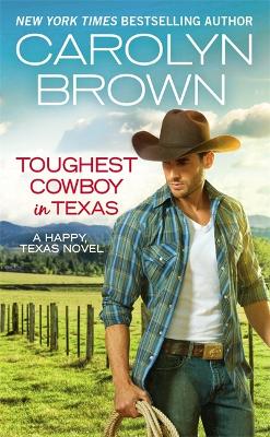 Toughest Cowboy in Texas (Forever Special Release) book
