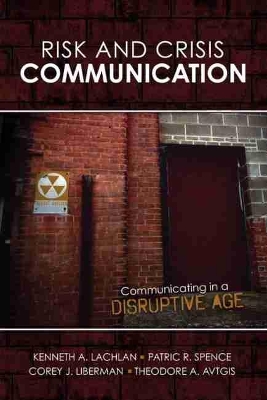 Risk AND Crisis Communication: Communicating in a Disruptive Age book