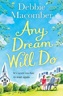 Any Dream Will Do: A Novel by Debbie Macomber