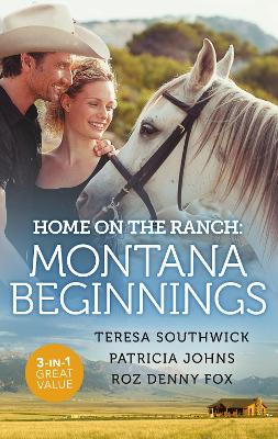 Home On The Ranch: Montana Beginnings/Finding Family...and Forever?/Her Stubborn Cowboy/His Ranch or Hers book