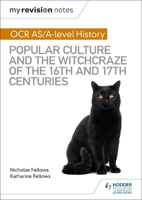 My Revision Notes: OCR A-level History: Popular Culture and the Witchcraze of the 16th and 17th Centuries book