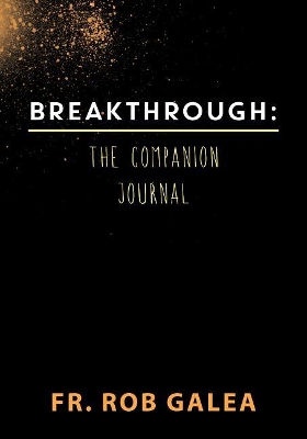 Breakthrough: The Companion Journal by Rob Galea