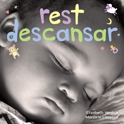 Rest / Descansar: A board book about bedtime/Un libro de cartón sobre la hora de descansar by Elizabeth Verdick