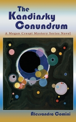 The Kandinsky Conundrum: A Megan Crespi Mystery Series Novel book