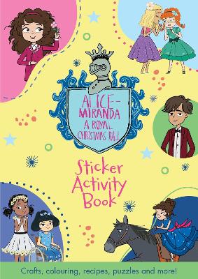 Alice-Miranda: A Royal Christmas Ball: Sticker Colour Activity book