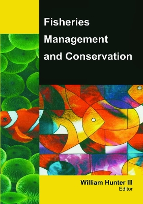 Fisheries Management and Conservation by III Hunter