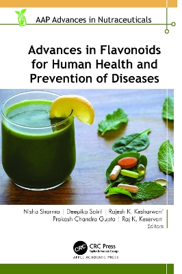Advances in Flavonoids for Human Health and Prevention of Diseases by Nisha Sharma