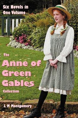 Anne of Green Gables Collection by Lucy Montgomery