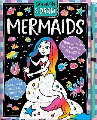 Scratch and Draw Mermaids - Scratch Art Activity Book by Connie Isaacs