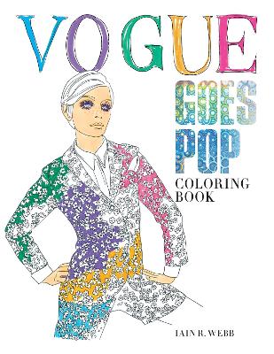 Vogue Goes Pop Colouring Book by Iain R Webb