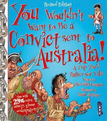 You Wouldn't Want To Be A Convict Sent To Australia book
