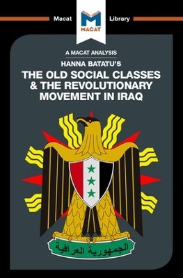 The Old Social Classes And The Revolutionary Movements Of Iraq by Dale J. Stahl