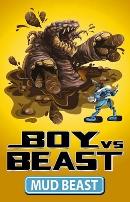 Boy vs Beast: #6 Mud Beast book