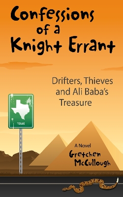 Confessions of a Knight Errant: Drifters, Thieves, and Ali Baba's Treasure book