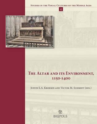 The Altar and Its Environment, 1150-1400 book