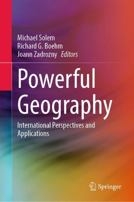 Powerful Geography: International Perspectives and Applications book